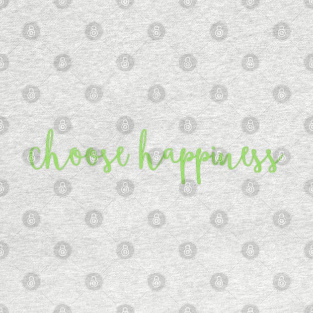 choose happiness by wahmsha